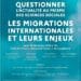 Les migrations internationales et leurs enjeux