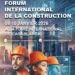 Forum international de la construction, du 8 au 10 janvier à l&rsquo;Ofec